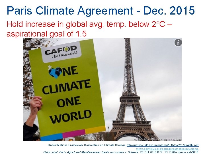 Paris Climate Agreement - Dec. 2015 Hold increase in global avg. temp. below 2°C