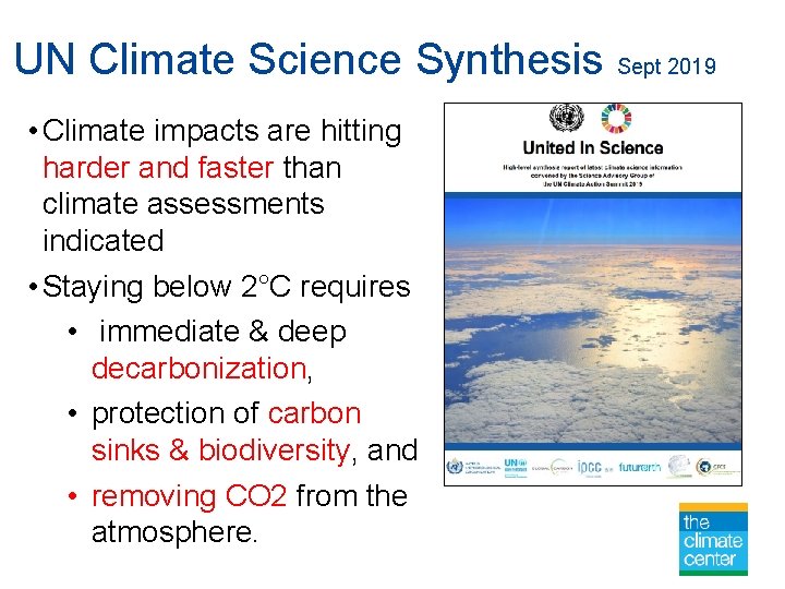 UN Climate Science Synthesis Sept 2019 • Climate impacts are hitting harder and faster