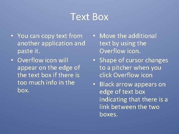 Text Box • You can copy text from another application and paste it. •