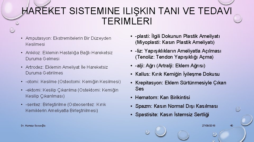 HAREKET SISTEMINE ILIŞKIN TANI VE TEDAVI TERIMLERI • Amputasyon: Ekstremitelerin Bir Düzeyden Kesilmesi •