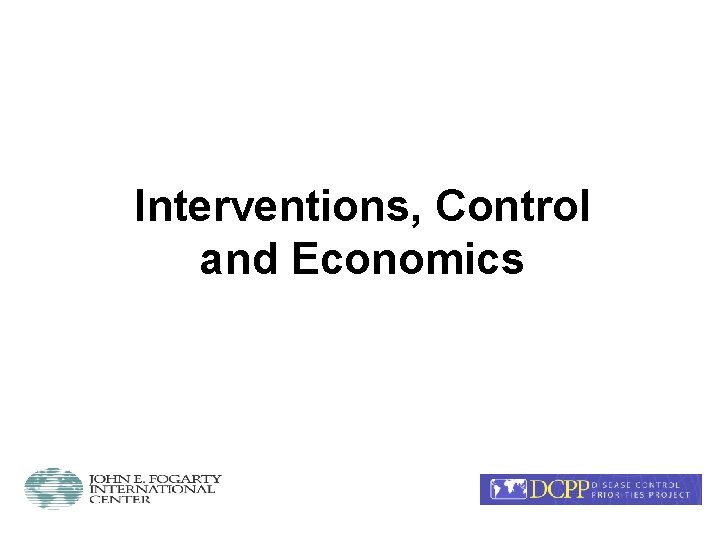 Interventions, Control and Economics 