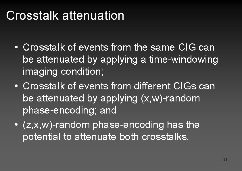 Crosstalk attenuation • Crosstalk of events from the same CIG can be attenuated by