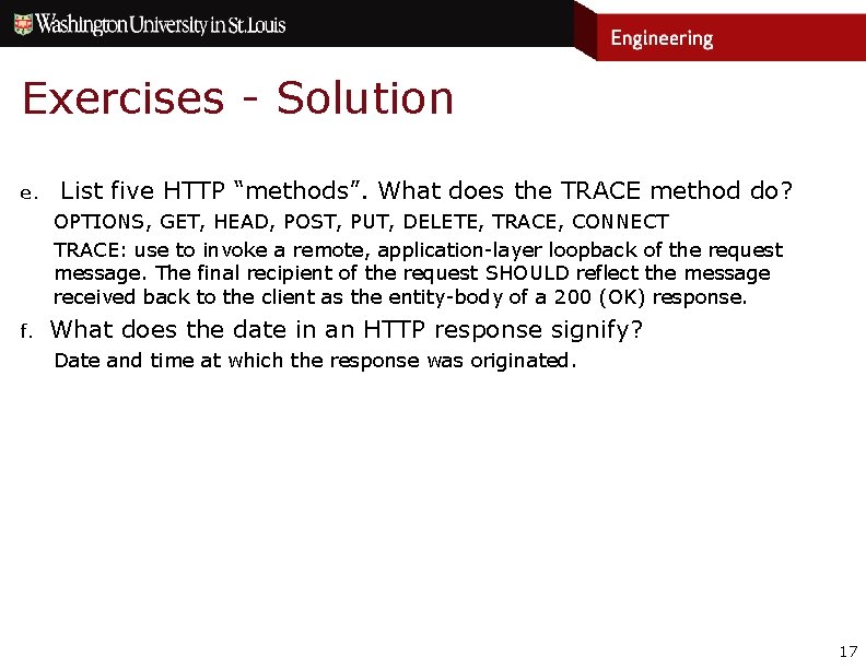 Exercises - Solution e. List five HTTP “methods”. What does the TRACE method do? Exercises - Solution e. List five HTTP “methods”. What does the TRACE method do?