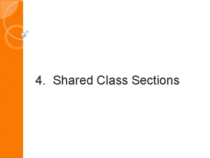 4. Shared Class Sections 