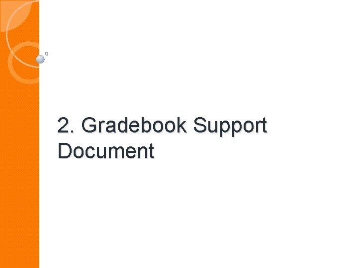 2. Gradebook Support Document 