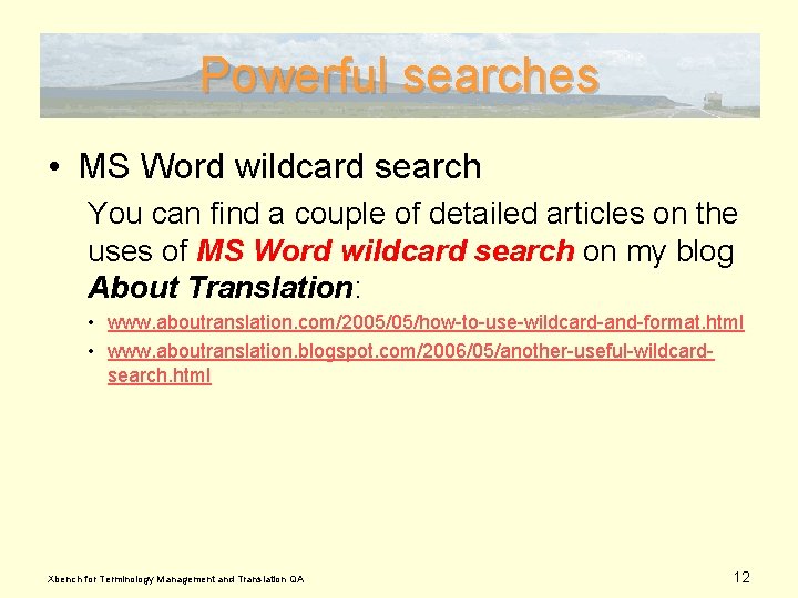 Powerful searches • MS Word wildcard search You can find a couple of detailed