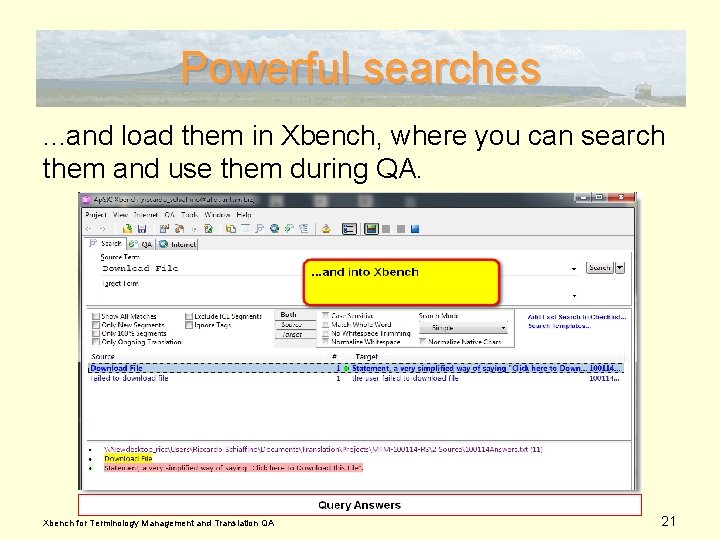 Powerful searches. . . and load them in Xbench, where you can search them