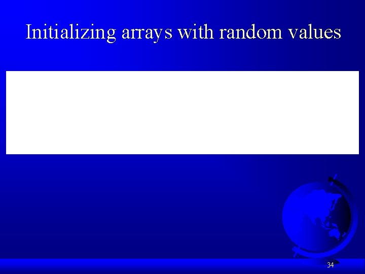 Initializing arrays with random values for (int i = 0; i < my. List.