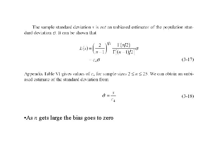  • As n gets large the bias goes to zero 