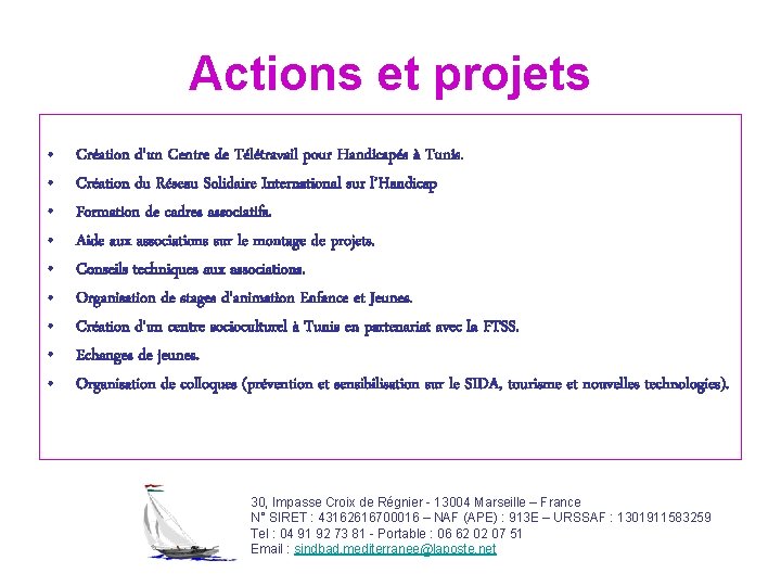 Actions et projets • • • Création d'un Centre de Télétravail pour Handicapés à