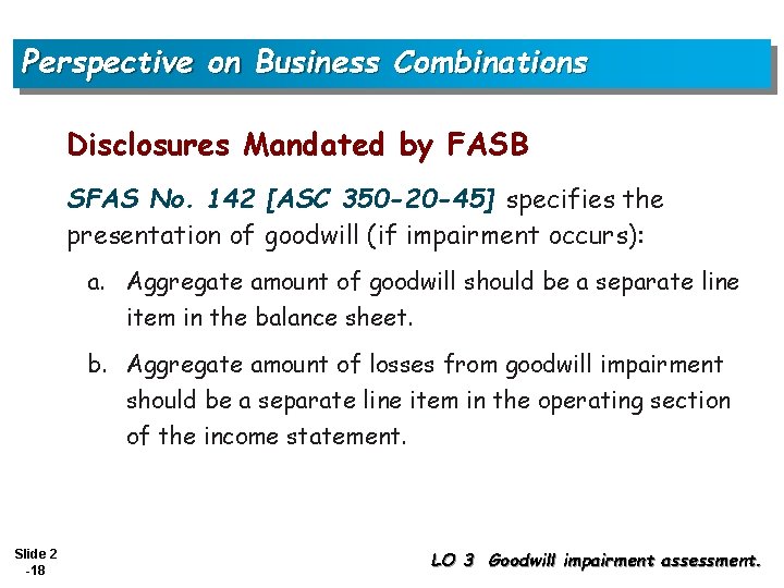 Perspective on Business Combinations Disclosures Mandated by FASB SFAS No. 142 [ASC 350 -20