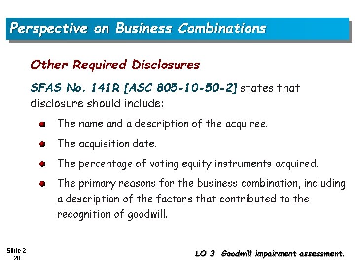 Perspective on Business Combinations Other Required Disclosures SFAS No. 141 R [ASC 805 -10