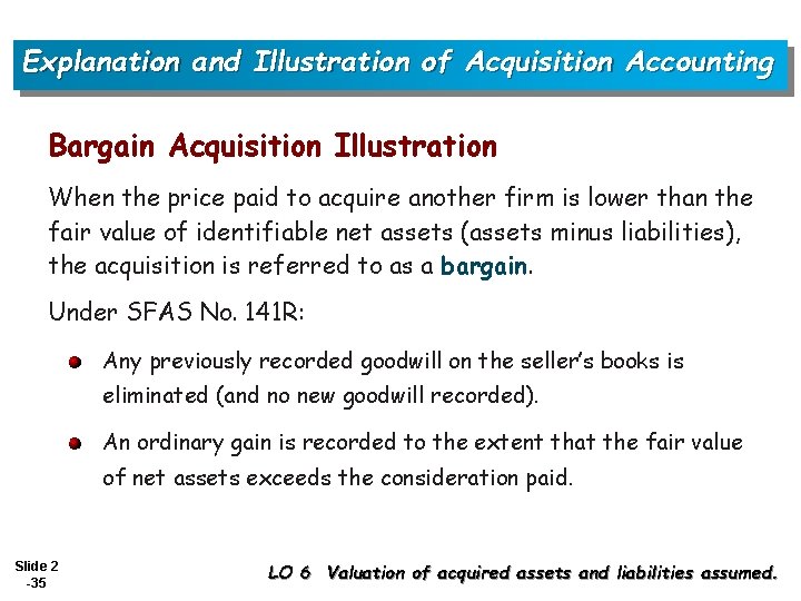 Explanation and Illustration of Acquisition Accounting Bargain Acquisition Illustration When the price paid to