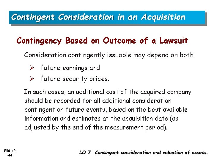 Contingent Consideration in an Acquisition Contingency Based on Outcome of a Lawsuit Consideration contingently
