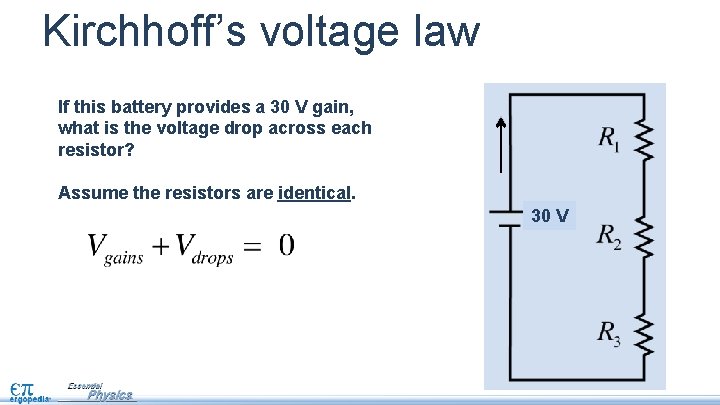 Kirchhoff’s voltage law If this battery provides a 30 V gain, what is the