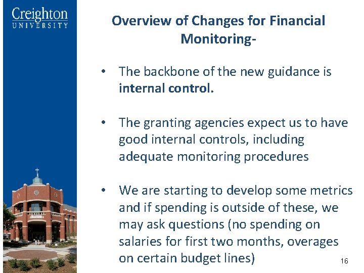 Overview of Changes for Financial Monitoring • The backbone of the new guidance is