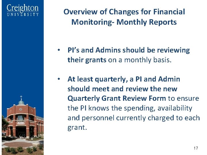 Overview of Changes for Financial Monitoring- Monthly Reports • PI’s and Admins should be