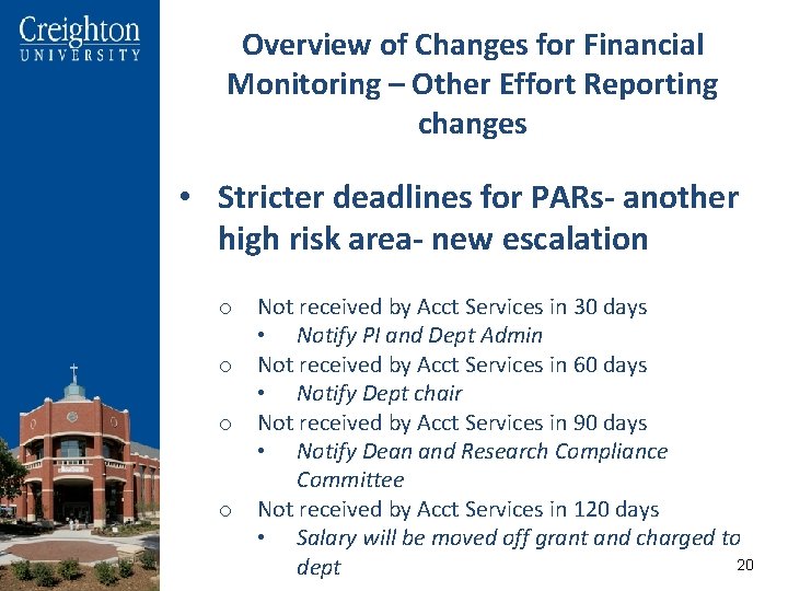Overview of Changes for Financial Monitoring – Other Effort Reporting changes • Stricter deadlines