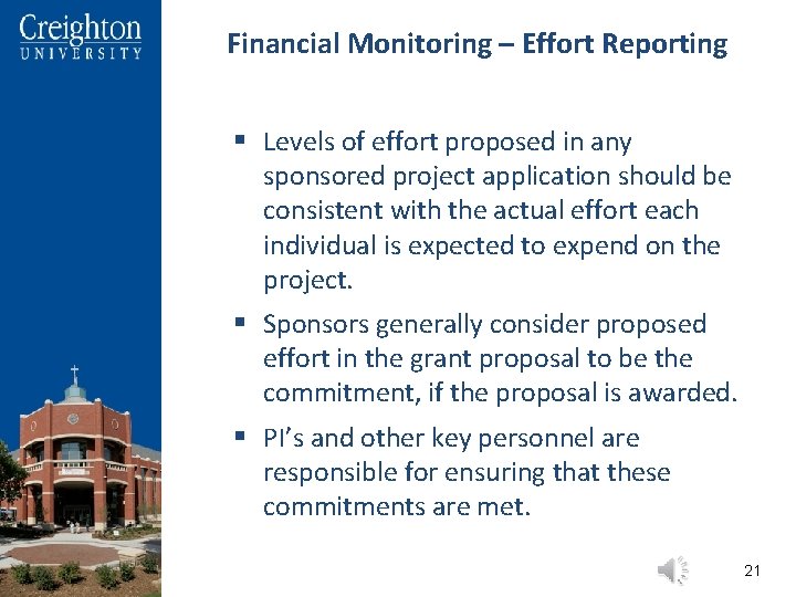 Financial Monitoring – Effort Reporting § Levels of effort proposed in any sponsored project