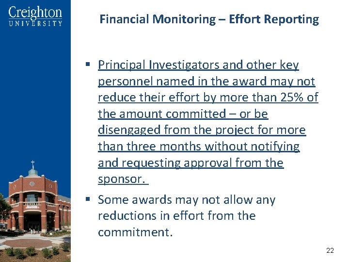 Financial Monitoring – Effort Reporting § Principal Investigators and other key personnel named in