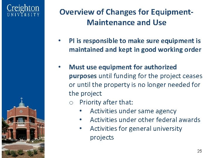 Overview of Changes for Equipment. Maintenance and Use • PI is responsible to make