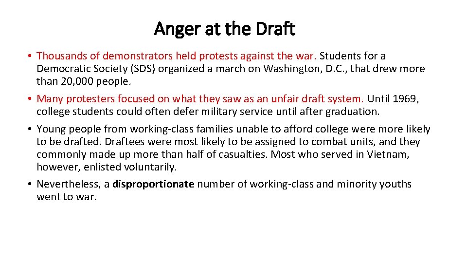 Anger at the Draft • Thousands of demonstrators held protests against the war. Students