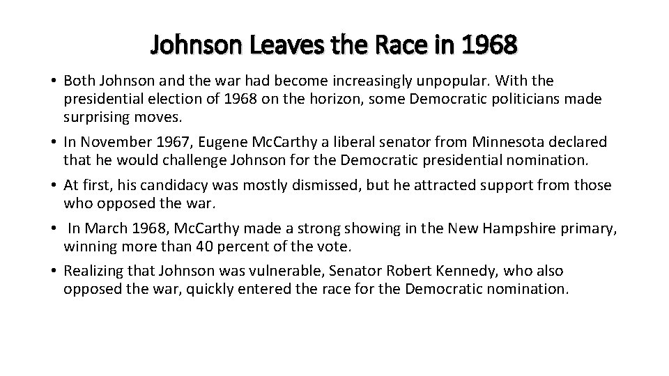 Johnson Leaves the Race in 1968 • Both Johnson and the war had become