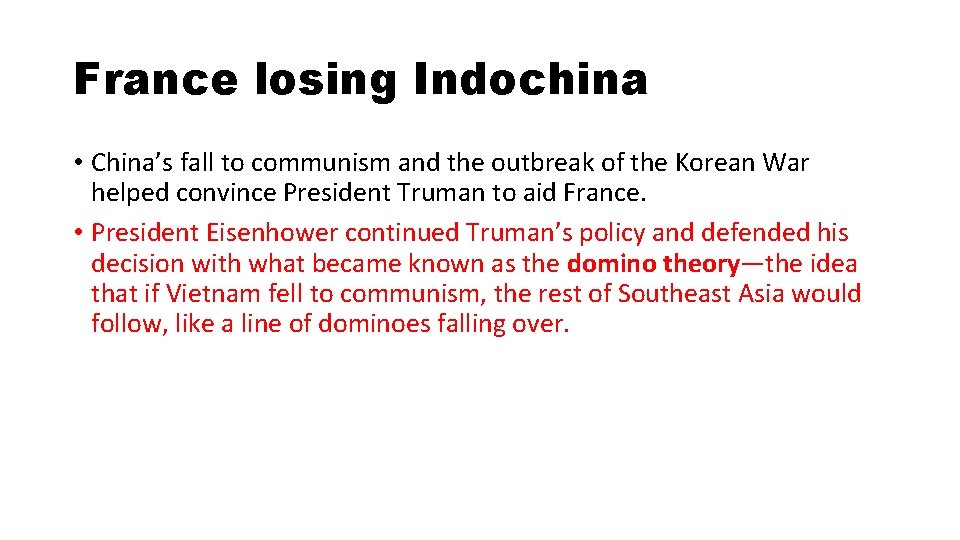 France losing Indochina • China’s fall to communism and the outbreak of the Korean