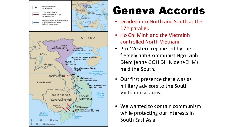 Geneva Accords • Divided into North and South at the 17 th parallel. •
