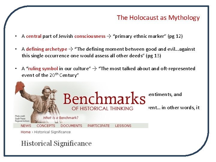 The Holocaust as Mythology • A central part of Jewish consciousness → “primary ethnic