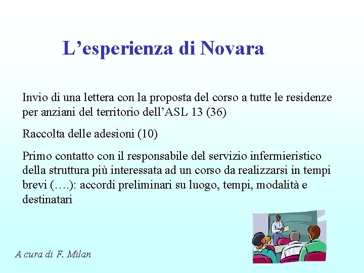 L’esperienza di Novara Invio di una lettera con la proposta del corso a tutte