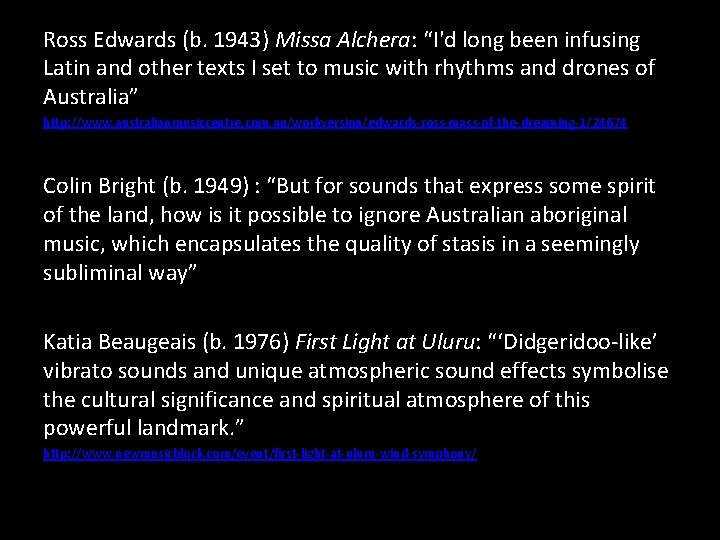 Ross Edwards (b. 1943) Missa Alchera: “I'd long been infusing Latin and other texts