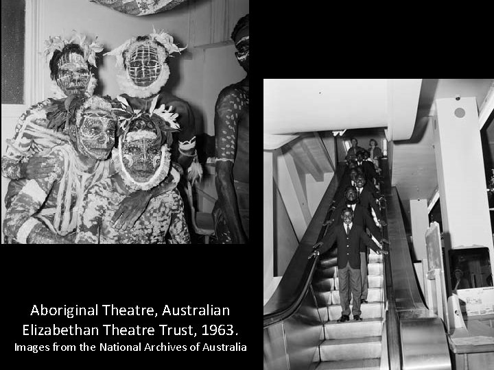 Aboriginal Theatre, Australian Elizabethan Theatre Trust, 1963. Images from the National Archives of Australia