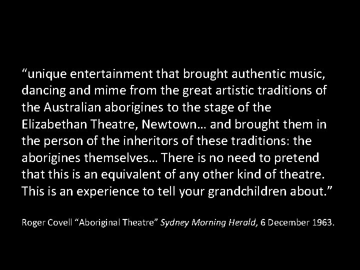 “unique entertainment that brought authentic music, dancing and mime from the great artistic traditions