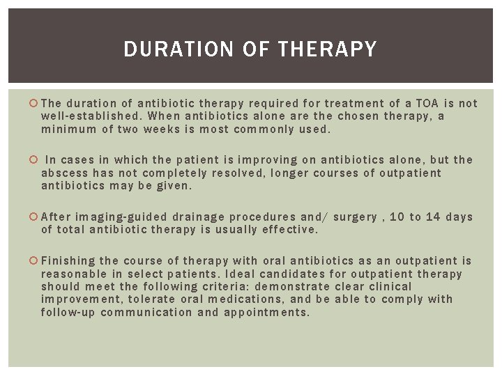 DURATION OF THERAPY The duration of antibiotic therapy required for treatment of a TOA