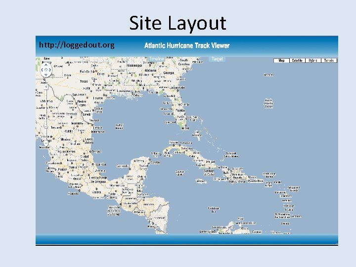 Site Layout http: //loggedout. org 