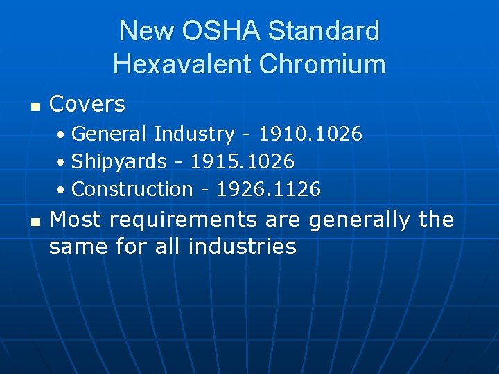 New OSHA Standard Hexavalent Chromium n Covers • General Industry - 1910. 1026 •