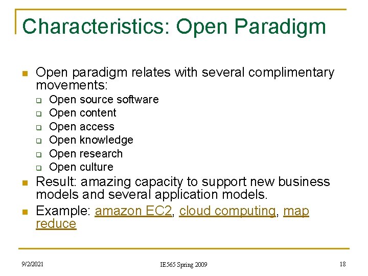 Characteristics: Open Paradigm n Open paradigm relates with several complimentary movements: q q q
