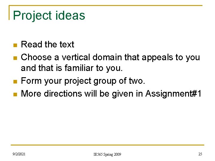 Project ideas n n Read the text Choose a vertical domain that appeals to
