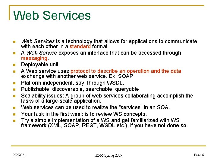 Web Services n n n n n Web Services is a technology that allows