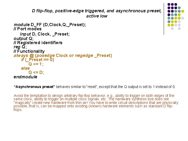 D flip-flop, positive-edge triggered, and asynchronous preset, active low module D_FF (D, Clock, Q,