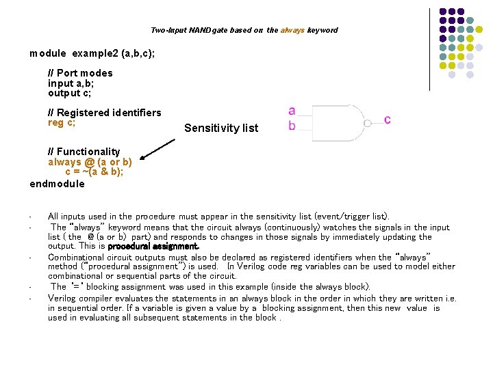 Two-Input NAND gate based on the always keyword module example 2 (a, b, c);