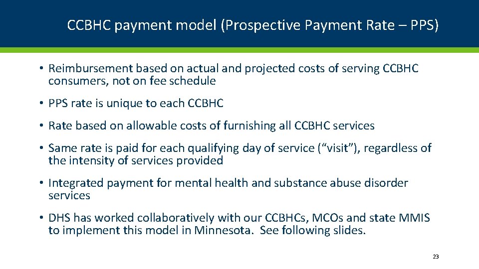 CCBHC payment model (Prospective Payment Rate – PPS) • Reimbursement based on actual and