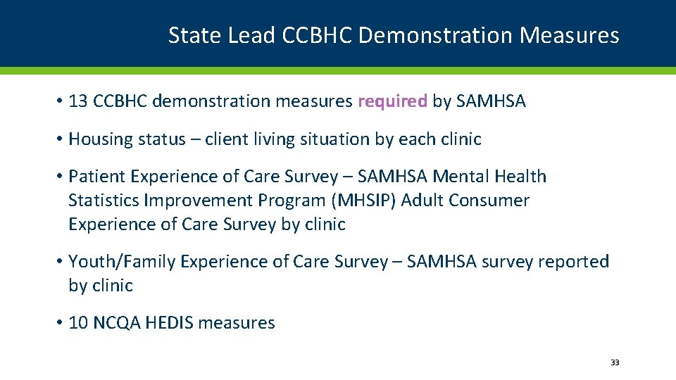 State Lead CCBHC Demonstration Measures • 13 CCBHC demonstration measures required by SAMHSA •