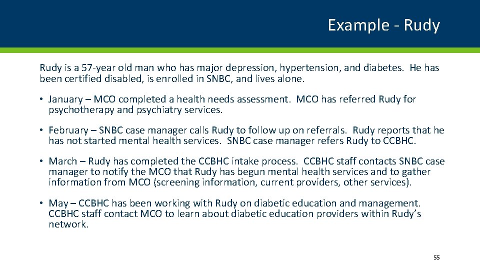 Example - Rudy is a 57 -year old man who has major depression, hypertension,