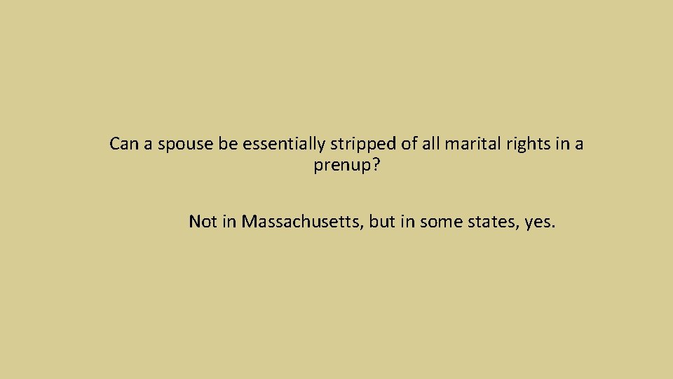 Can a spouse be essentially stripped of all marital rights in a prenup? Not