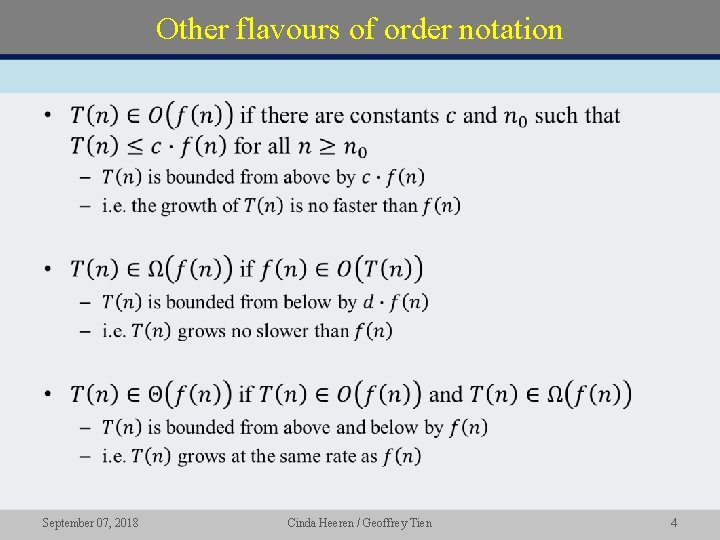 Other flavours of order notation • September 07, 2018 Cinda Heeren / Geoffrey Tien