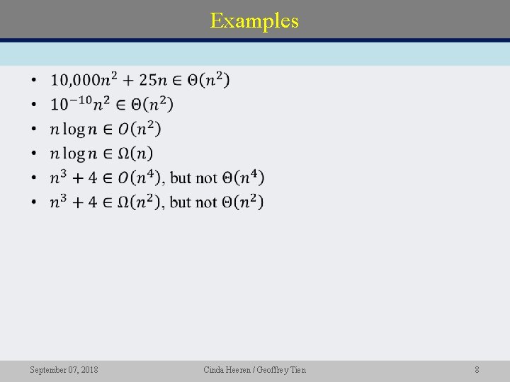 Examples • September 07, 2018 Cinda Heeren / Geoffrey Tien 8 