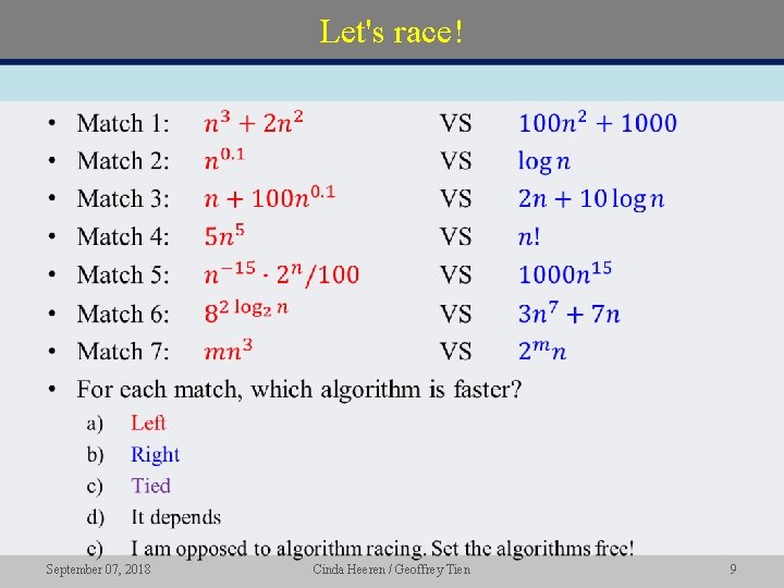 Let's race! • September 07, 2018 Cinda Heeren / Geoffrey Tien 9 