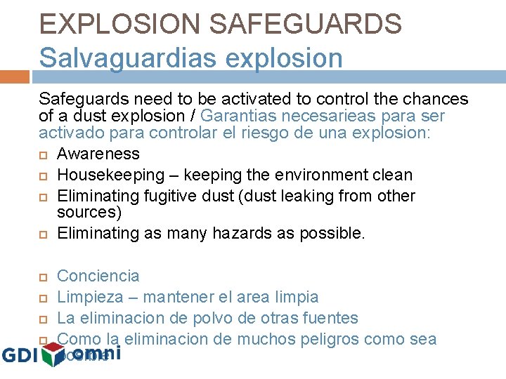 EXPLOSION SAFEGUARDS Salvaguardias explosion Safeguards need to be activated to control the chances of